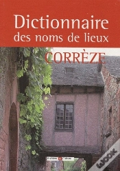 Capa do artigo Dictionnaire Des Noms De Lieux ; Corrèze