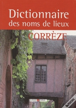 Capa do artigo Dictionnaire Des Noms De Lieux ; Corrèze