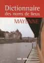 Dictionnaire Des Noms De Lieux ; Mayenne - Preview