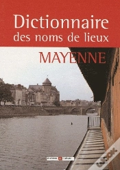 Capa do artigo Dictionnaire Des Noms De Lieux ; Mayenne