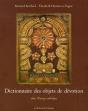 Dictionnaire Des Objets De Dévotion Dans L'Europe Catholique - Preview
