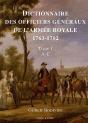 Dictionnaire Des Officiers Généraux De L'Armée Royale (1763-1792) Tome 1 : A-C - Preview