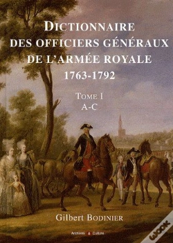 Capa do artigo Dictionnaire Des Officiers Généraux De L'Armée Royale (1763-1792) Tome 1 : A-C