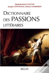 Dictionnaire Des Passions Litteraires