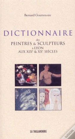 Capa do artigo Dictionnaire Des Peintres Et Sculpteurs A Lyon Aux Xix Et Xx Siecles