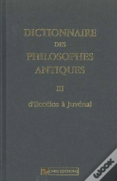 Dictionnaire Des Philosophes Antiques T.3 ; D'Eccelos A Juvenal