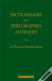 Dictionnaire Des Philosophes Antiques T.5. Partie 2