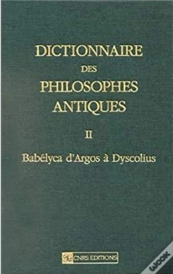 Capa do artigo Dictionnaire Des Philosophes Antiques Tome 2 ; Babélyca D'Argos À Dyscolius