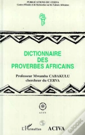 Dictionnaire Des Proverbes Africains