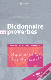 Dictionnaire Des Proverbes ; Français-Anglais/Anglais-Français