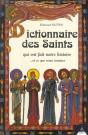 Dictionnaire Des Saints Qui Ont Fait Notre Histoire Et Ce Que Nous Sommes - Preview
