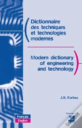 Dictionnaire Des Techniques Et Technologies Modernes Francais-Anglais
