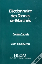 Dictionnaire Des Termes De Marches -Anglais/Francais + Definitions + Index