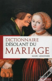 Dictionnaire Desolant Du Mariage