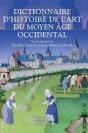 Dictionnaire D'Histoire De L'Art Du Moyen Age Occidental - Preview