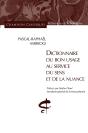 Dictionnaire Du Bon Usage Au Service Du Sens Et De La Nuance - Preview