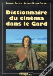 Dictionnaire Du Cinema Dans Le Gard
