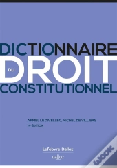 Dictionnaire Du Droit Constitutionnel (14e Édition)