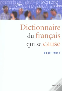 Capa do artigo Dictionnaire Du Francais Qui Se Cause 