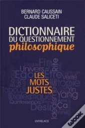 Dictionnaire Du Questionnement Philosophique ; Les Mots Justes