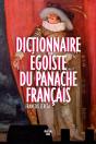 Dictionnaire Égoïste Du Panache Français - Preview