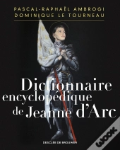 Dictionnaire Encyclopédique De Jeanne D'Arc