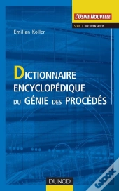 Dictionnaire Encyclopédique Du Génie Des Procédés
