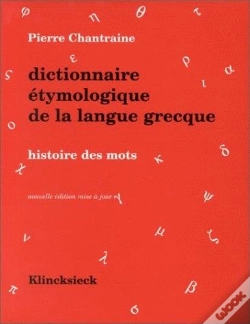 Capa do artigo Dictionnaire Etymologique De La Langue Grecque - Histoire Des Mots