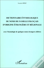 Dictionnaire Etymologique De Noms De Famille Francais D'Origine Etrangere