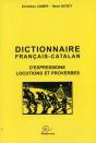 Dictionnaire Francais-Catalan ; D'Expressions, Locutions Et Proverbes - Preview