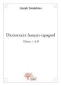 Dictionnaire Francais-Espagnol Volume 1 A-B - Preview