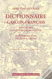 Dictionnaire Gascon-Francais (Landes) Suivi De Son Lexique Francais-Gascon Et D'Elements D'Un