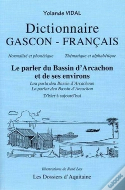 Capa do artigo Dictionnaire Gascon Francais ; Le Parler Du Bassin D'Arcachon Et De Ses Environs