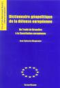 Dictionnaire Geopolitique De La Defense Du Traite De Bruxelles A La Constitution Europeene - Preview