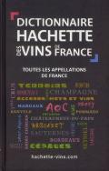 Dictionnaire Hachette Des Vins De France
