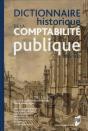 Dictionnaire Historique De La Comptabilité Publique 1500-1850 - Preview