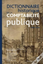 Dictionnaire Historique De La Comptabilité Publique 1500-1850