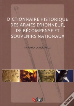 Capa do artigo Dictionnaire Historique Des Armes D'Honneur, De Recompenses Et Souvenirs Nationaux