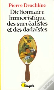 Capa do artigo Dictionnaire Humoristique Des Surrealistes Et Des Dadaistes