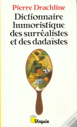 Capa do artigo Dictionnaire Humoristique Des Surrealistes Et Des Dadaistes