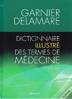 Capa do artigo Dictionnaire Illustré Des Termes De Médecine (31e Édition)