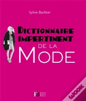 Dictionnaire Impertinent De La Mode