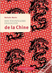 Dictionnaire Insolite De La Chine (Nvelle Edition)