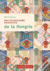 Dictionnaire Insolite De La Hongrie