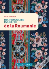 Dictionnaire Insolite De La Roumanie