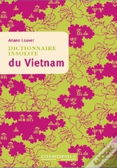 Dictionnaire Insolite Du Vietnam