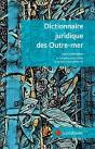 Dictionnaire Juridique Des Outre-Mer - Preview