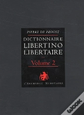 Dictionnaire Libertino Libertaire T.2