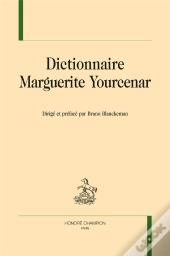 Dictionnaire Marguerite Yourcenar