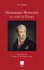 Dictionnaire Metternich : Le Cocher De L'Europe - Preview